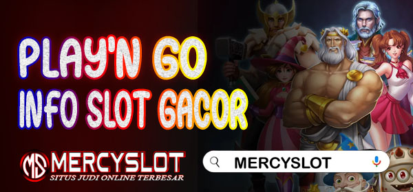 Info Slot Gacor PlaynGo : Mercyslot